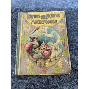 Antique Book Rhymes And Pictures From Mother Goose 1900’s Hurst‎ & Company